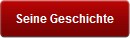 Seine Geschichte